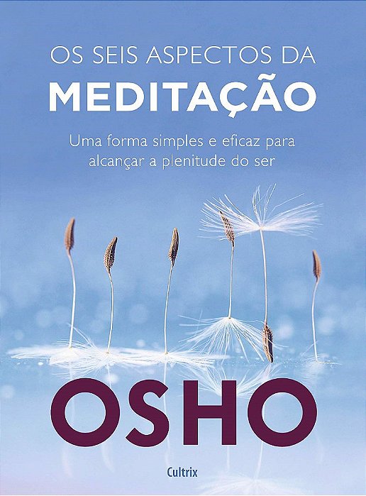 Livro Seis Aspectos  da Meditacao, os - Osho