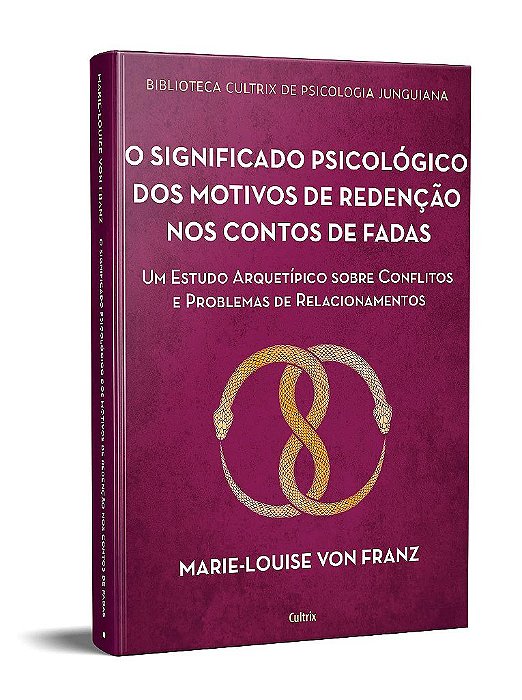 Livro O Significado Psicológico dos Motivos de Redenção dos Contos de Fadas Franz