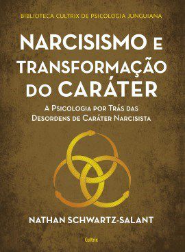 Livro Narcisismo e Transformação do Caráter  Schwartzsalant