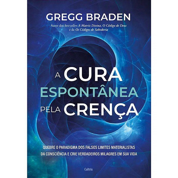 Livro A Cura Espontânea Pela Crença Braden