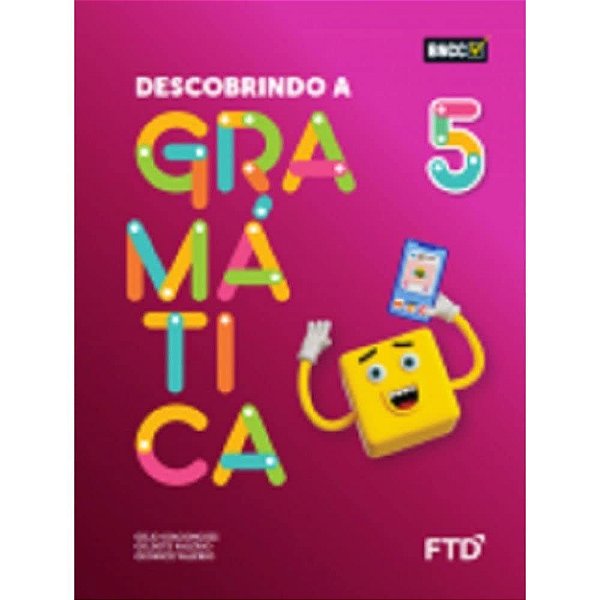 Livro Descobrindo a Gramática - 5  ano - Valerio - FTD