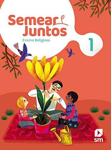 Livro Semear Juntos 1 - Sm