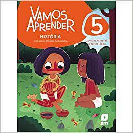 Livro Vamos Aprender História - 5 Ano - BNCC - SM