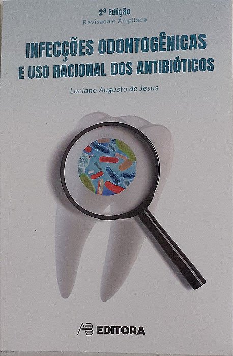 Livro Infeccoes Odontogenicas e Uso Racional dos Antibioticos - Jesus