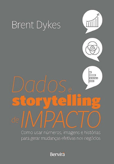 Livro Dados e Storytelling de Impacto: Como Usar Numeros, Imagens e Historias