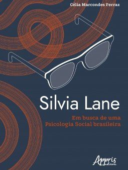 Livro Silvia Lane em Busca de Uma Psicologia Social Brasileira - Ferraz