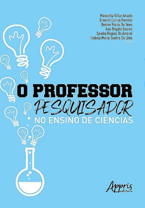 Livro Professor-pesquisador No Ensino de Ciencias, O - Amado/ferreira/sena