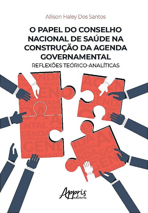 Livro Papel do Conselho Nacional de Saude Na Construcao da Agenda Governamental, - Santos