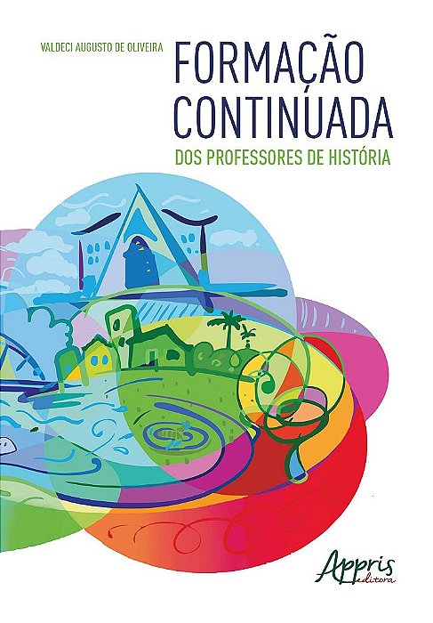 Livro Formacao Continuada dos Professores de Historia - Oliveira