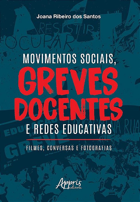Livro Movimentos Sociais, Greves Docentes e Redes Educativas: Filmes, Conversas E - Santos