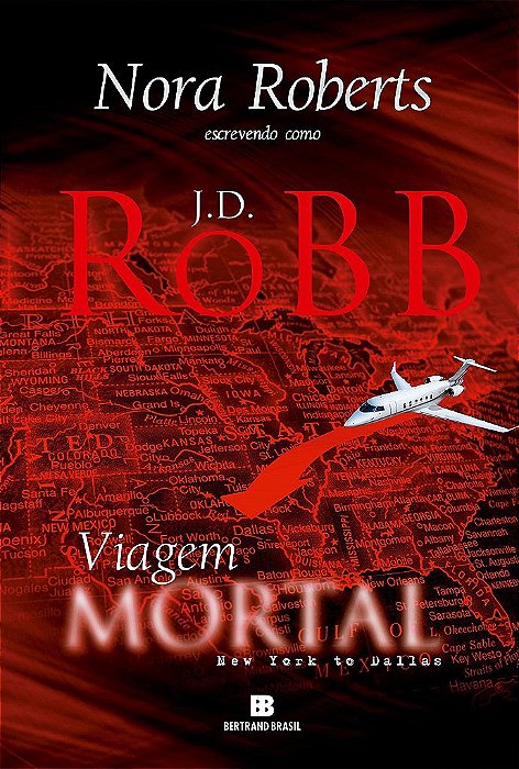 Livro Viagem Mortal: New York To Dallas  Nora Roberts