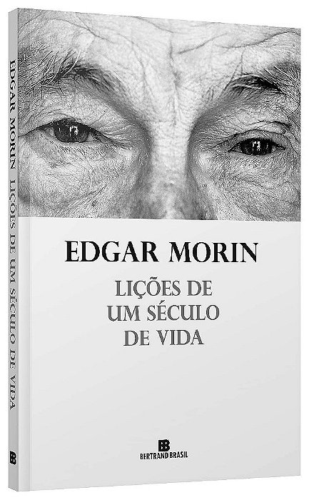 Livro Lições de Um Século de Vida - Morin - Bertrand Brasil