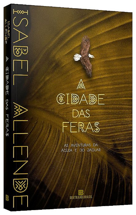 Livro Cidade das Feras, A: as Aventuras da Aguia e do Jaguar - Vol. 1 - Allende