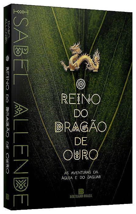 Livro Reino do Dragao de Ouro, O: as Aventuras da Aguia e do Jaguar Vol. 2 - Allende