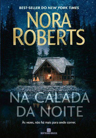 Livro Na Calada da Noite: as Vezes, Não Há Mais para Onde Correr - Nora Roberts - Bertrand