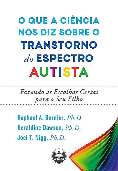 Livro Que a Ciencia Nos Diz sobre o Transtorno do Espectro Autista, O: Fazendo as - Bernier/dawson/nigg