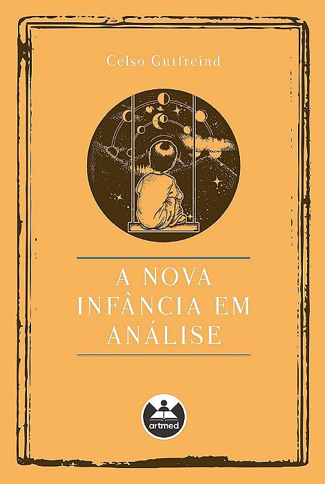 Livro A Nova Infância em Análise  Gutfreind