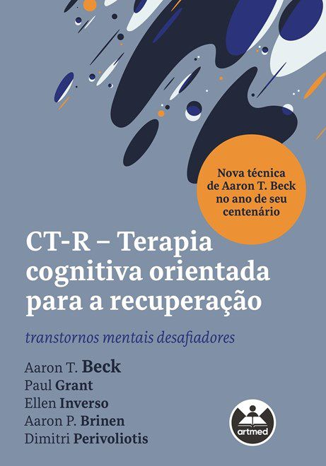 Livro Ct-r - Terapia Cognitiva Orientada para a Recuperacao: de Transtornos Menta - Beck/grant/inverso