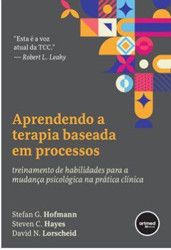 Livro Aprendendo a Terapia Baseada em Processos: Treinamento de Habilidades