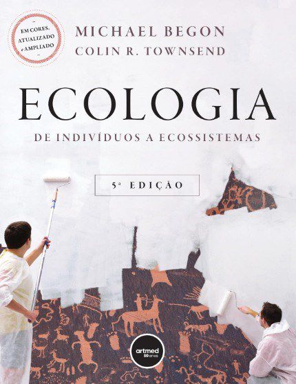 Livro Ecologia de Indivíduos a Ecossistemas - Begon - Artmed