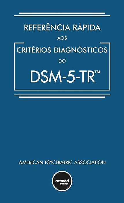 Livro Referência Rápida Aos Critérios Diagnósticos do Dsm-5-tr - American Psychiatric