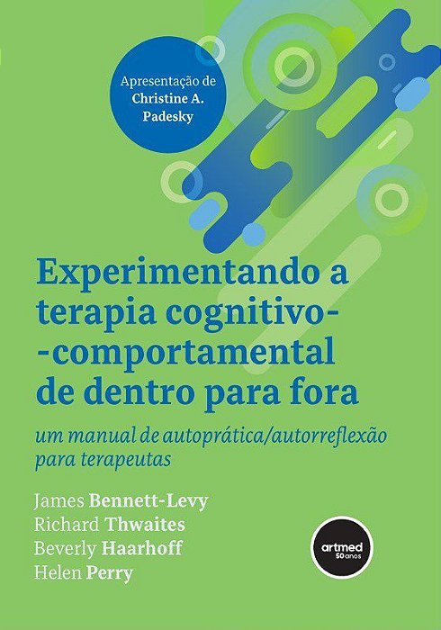 Livro Experimentando a Terapia Cognitivo-comportamental de Dentro para Fora: Um M - Bennett-levy/thwaite