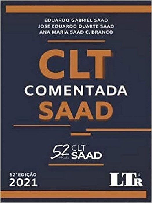 Livro C.l.t. - ( Comentada ) - 52ed/21 - Saad