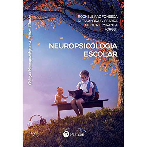 Livro Neuropsicologia Escolar - Fonseca - Pearson