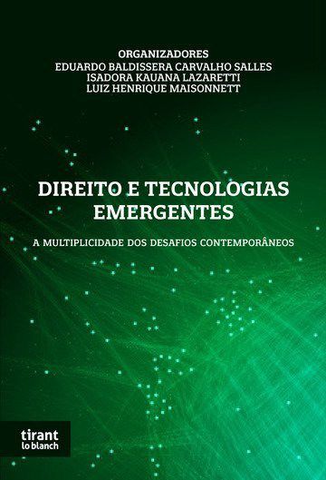 Livro Direito e Tecnologias Emergentes: a Multiplicidade dos Desafios Contemporan - Salles/lazaretti/mai