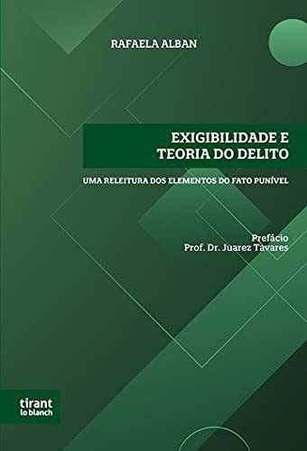 Livro Exigibilidade e Teoria do Delito: Uma Releitura dos Elementos do Fato Puniv - Alban