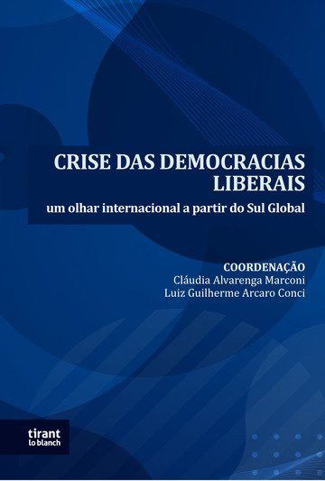 Livro Crise das Democracias Liberais: Um Olhar Internacional a Partir do Sul Glob - Marconi/conci