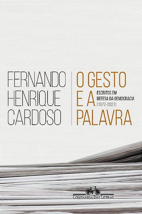 Livro Gesto e a Palavra, o - Escritos em Defesa da Democracia - Cardoso