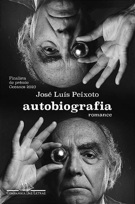 Livro Autobiografia: Romance - Peixoto - Cia das Letras