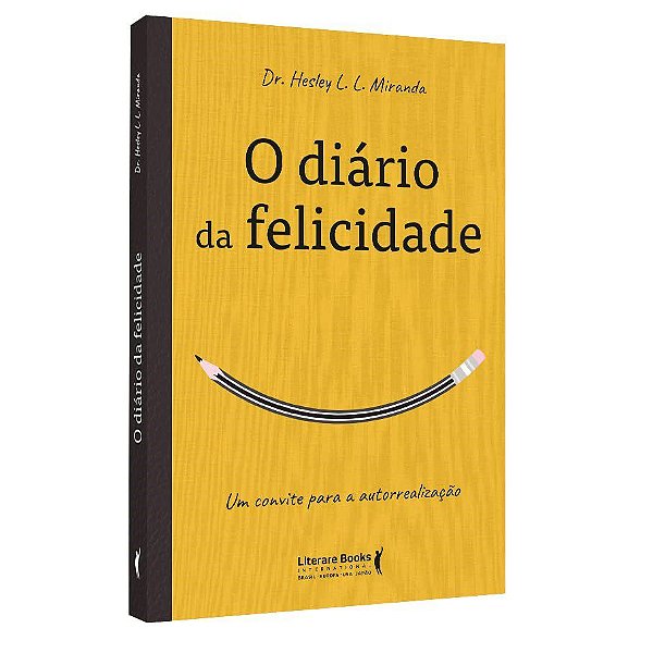 Livro O Diário da Felicidade - Um Convite para a Autorrealização - Miranda
