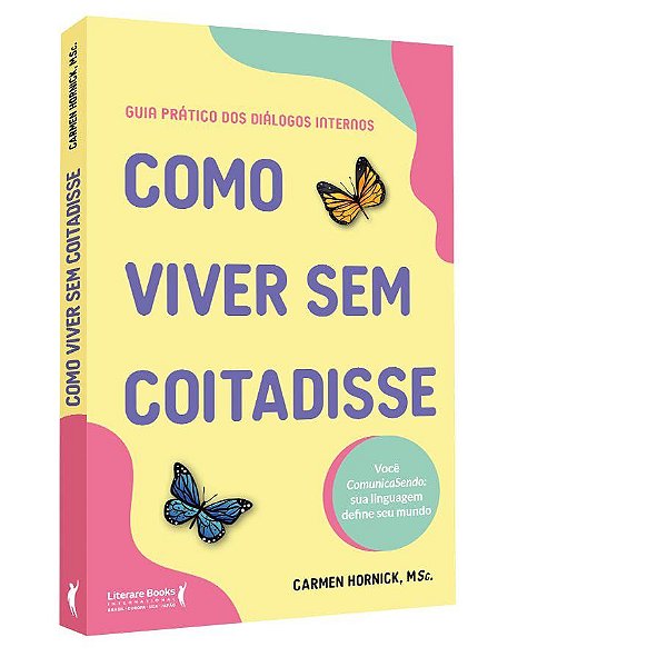 Livro Como Viver sem Coitadisse - Hornick