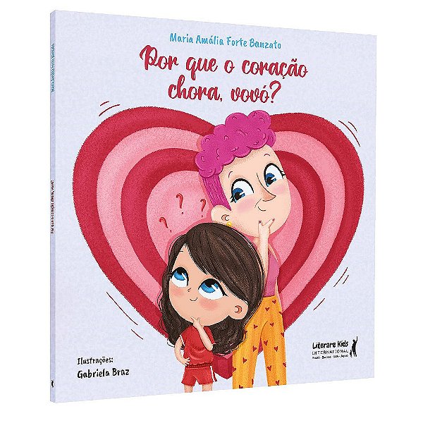 Livro Por Que o Coração Chora, Vovó - Banzato