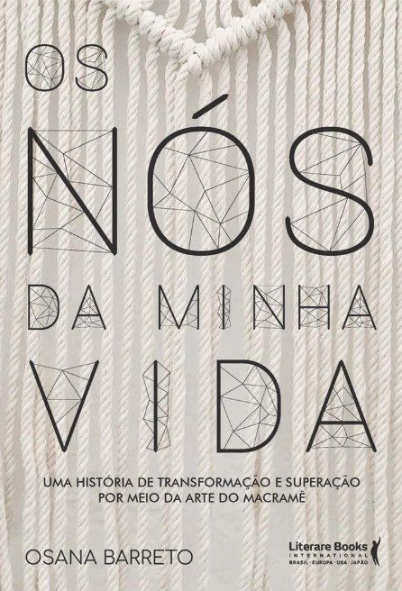 Livro Os Nós da Minha Vida - Barreto - Literare Books