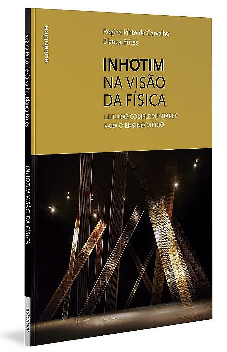 Livro Inhotim na Visão da Física - Carvalho - Autêntica