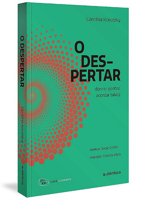 Livro O Despertar:  Dormir, Sonhar, Acordar Talvez