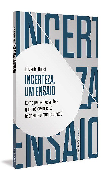 Livro Incerteza, Um Ensaio - Bucci, Eugenio