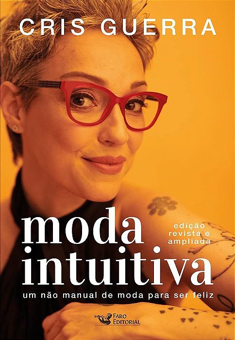 Livro Moda Intuitiva: Um Nao Manual de Moda para Ser Feliz - Guerra