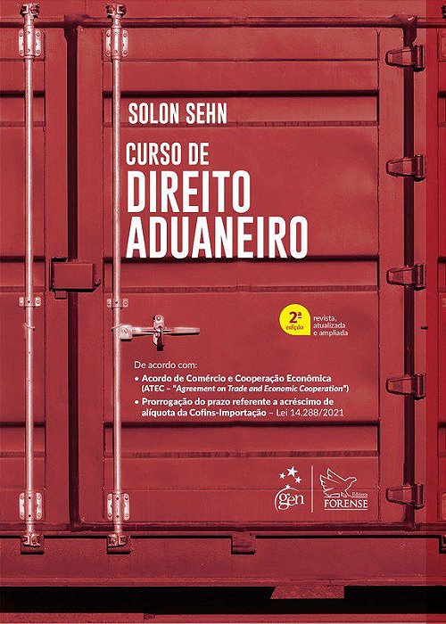 Livro Curso de Direito Aduaneiro - Sehn - Forense