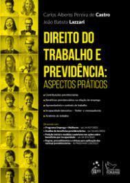 Livro Direito do Trabalho e Previdência: Aspectos Práticos  Carlos Alberto Perei