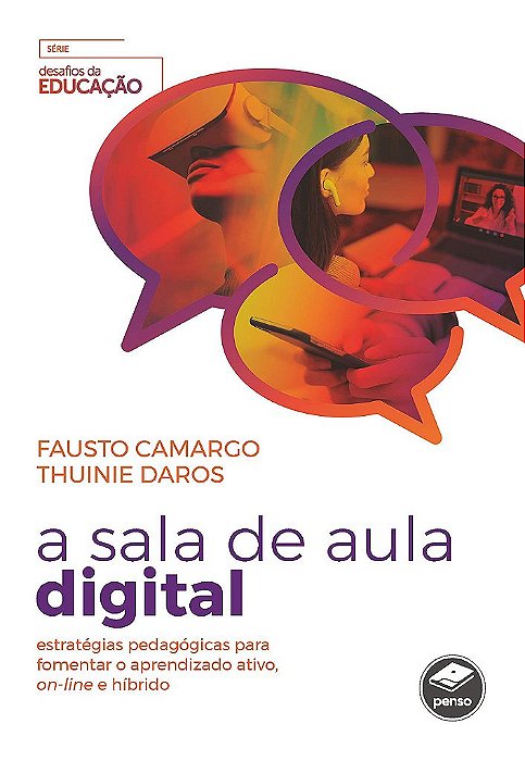 Livro Sala de Aula Digital, A: Estrategias Pedagogicas para Fomentar o Aprendizad - Camargo/daros