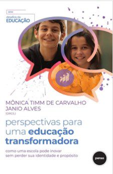 Livro Perspectivas para Uma Educacao Transformadora: Como Uma Escola Pode Inovar - Carvalho