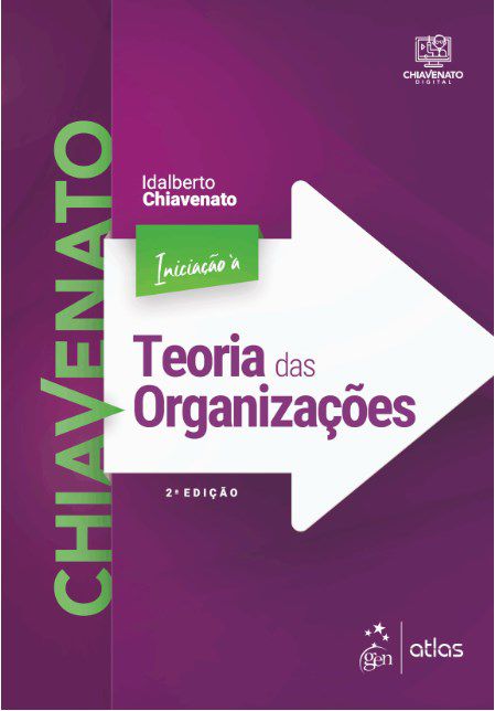 Livro Iniciação a Teoria das Organizações - Chiavenato - Atlas