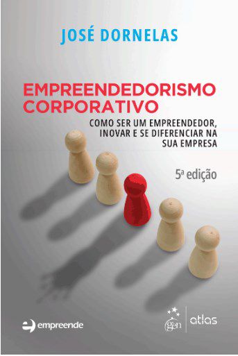 Livro Empreendedorismo Corporativo: Como Ser Um Empreendedor, Inovar e se Diferen - Dornelas