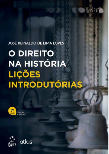 Livro Direito Na História  Lições Introdutórias  Lima Lopes  Atlas