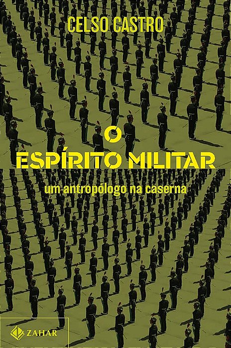 Livro Espirito Militar, O: Um Antropologo Na Caserna - Castro