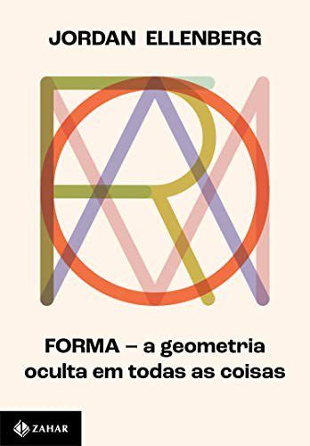 Livro Forma: a Geometria Oculta em Todas as Coisas - Ellenberg